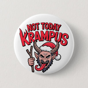 Not Today Krampus Funny Christmas Evil Krampus 2 Inch Round Button
