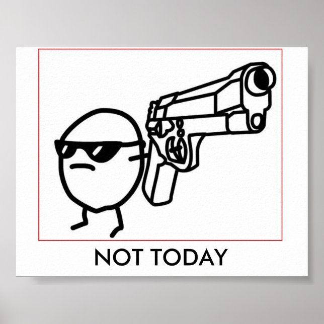 NOT TODAY POSTER (Front)