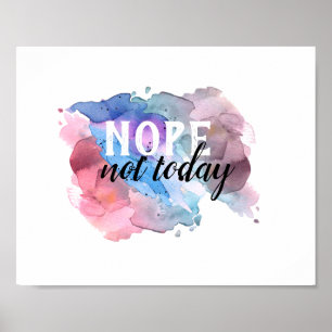 not today quote poster watercolor design