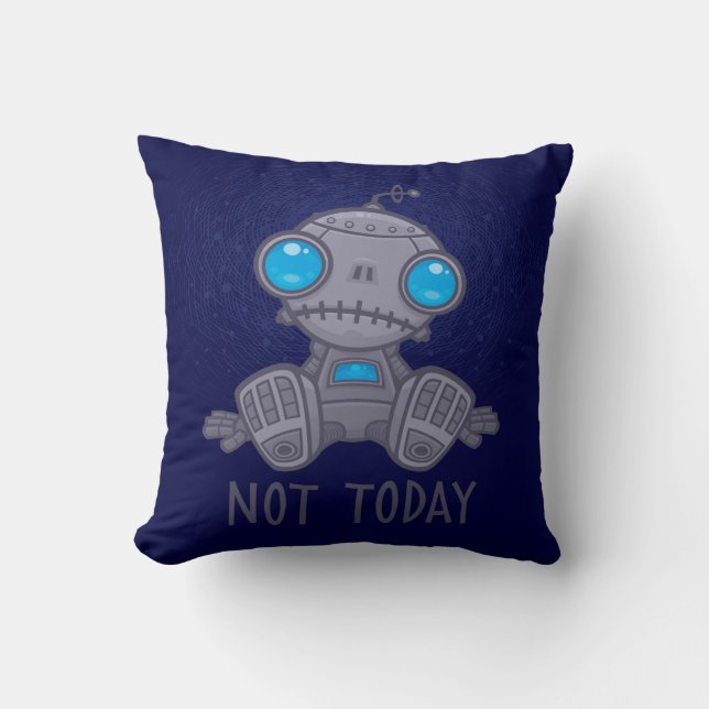 Not Today Sad Robot Throw Pillow (Front)
