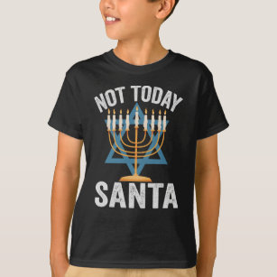 Not Today Santa Jewish Hanukkah Holiday Menorah T-Shirt