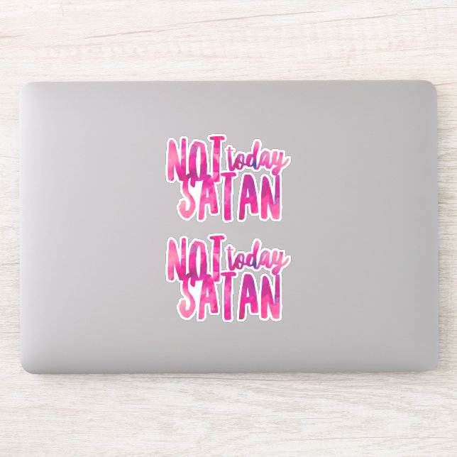 Not Today Satan (2) Vinyl Sticker (Computer)