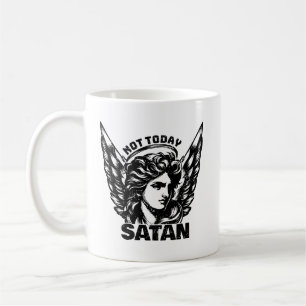 Not today satan Arc Angel Michael Coffee Mug