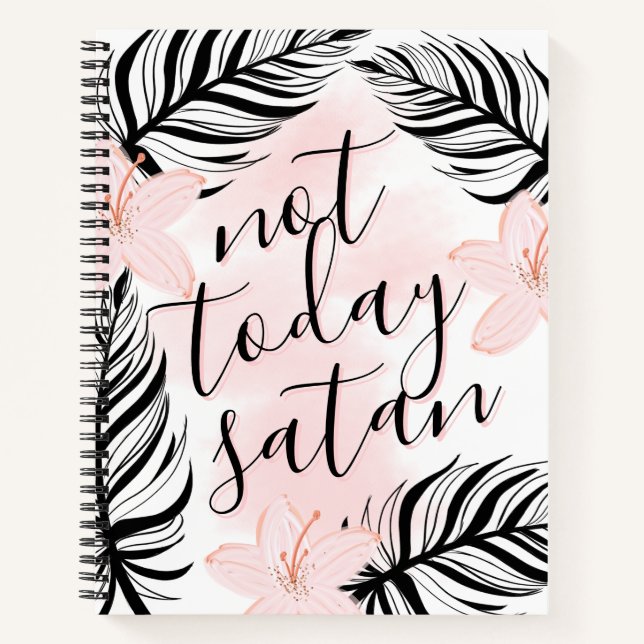Not Today Satan Black Feathers Motivational Notebook (Front)