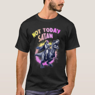 Not Today Satan Christian Humor Tee Funny Jesus Di