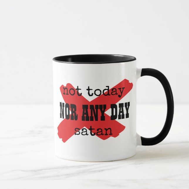 NOT TODAY SATAN Christian Mug (Right)