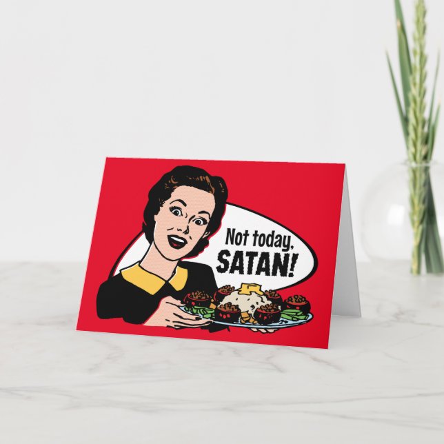 Not Today Satan Customizable Greeting Card (Front)