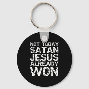 Not Today Satan Jesus Already Won Christian Overco Keychain