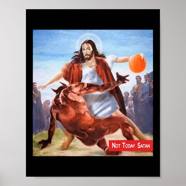 Not Today Satan Jesus Crossover Bysketbyll Fun Mem Poster (Front)