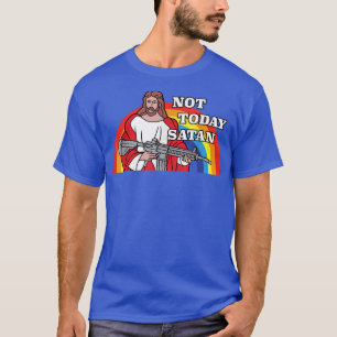 Not Today Satan Jesus Pro Guns Love 2nd Amendment T-Shirt