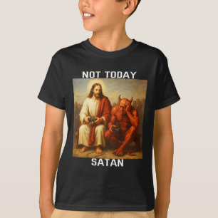 Not Today Satan Jesus Vs Satan Gamer Gaming  T-Shirt