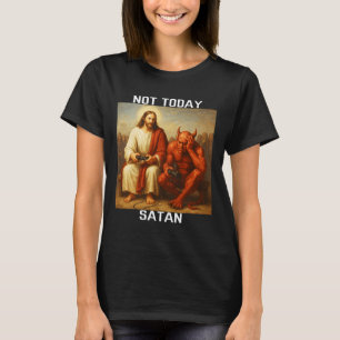 Not Today Satan Jesus Vs Satan Gamer Gaming  T-Shirt