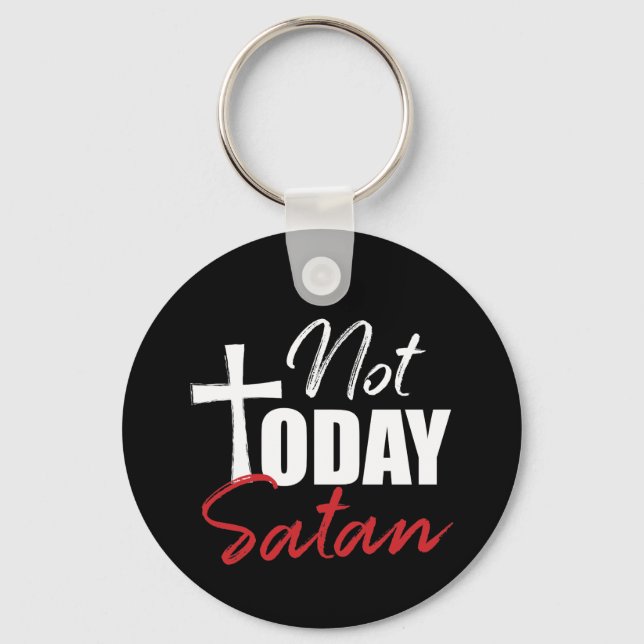 Not Today Satan Keychain (Front)