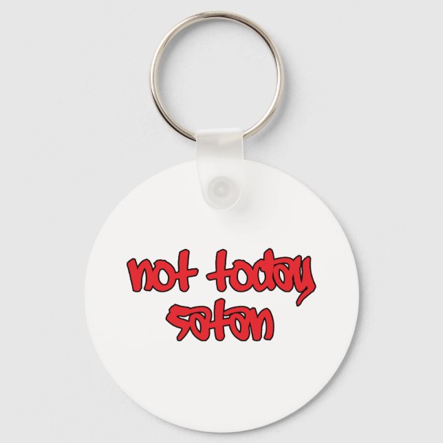 Not Today Satan Keychain (Front)