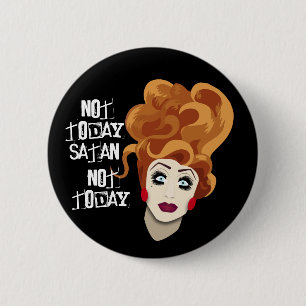 Not today, Satan, not today! 2 Inch Round Button