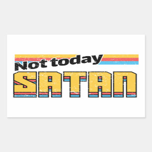 Not Today Satan Retro Sticker