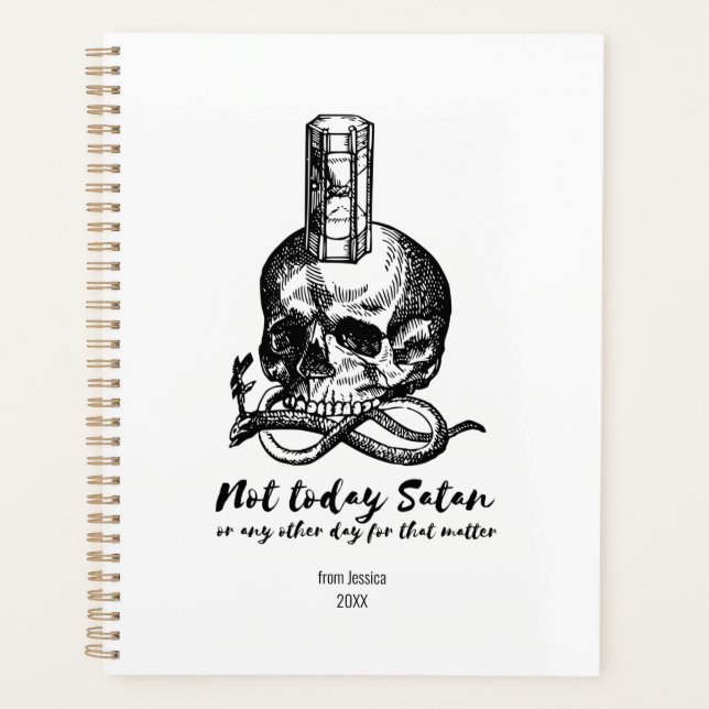 Not Today Satan - Skull Skeleton Planner (Front)