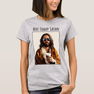 Not Today Satan T-Shirt