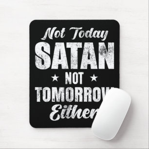 Not Today Satan  Throw    Mouse Pad