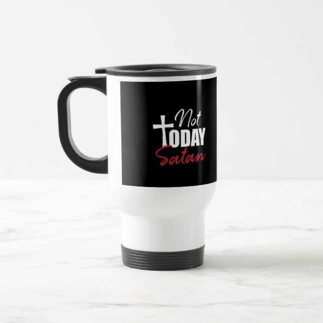 Not Today Satan Travel Mug (Left)