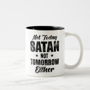 Not Today Satan  Two-Tone Coffee Mug