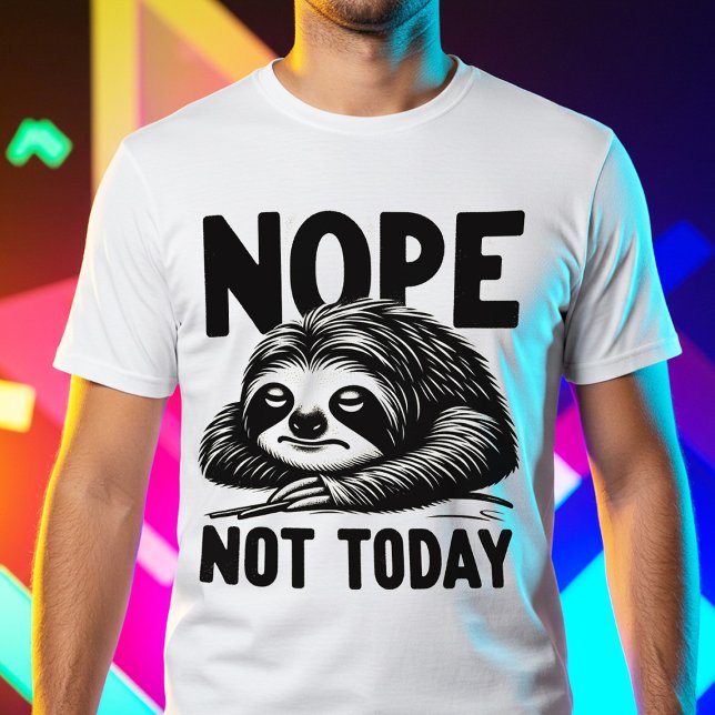 Not Today... T-Shirt (Creator Uploaded)
