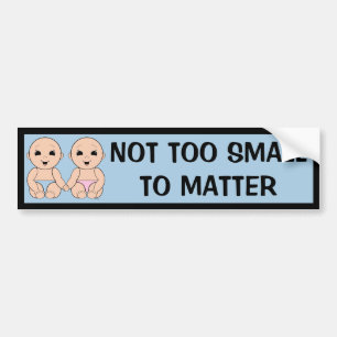 Not Too Small To Matter Bumper Sticker