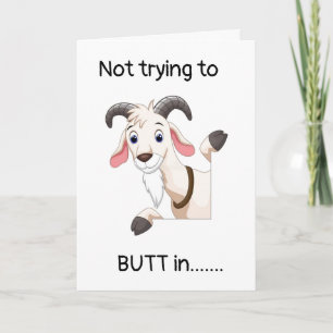 NOT TRYING TO **BUTT** IN ON YOUR ((18th BIRTHDAY) Card