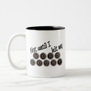 Not Until I Hit My Word Count Two-Tone Coffee Mug