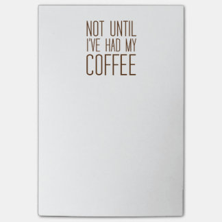 Not Until I've Had My COFFEE I Love Coffee Simple Post-it Notes