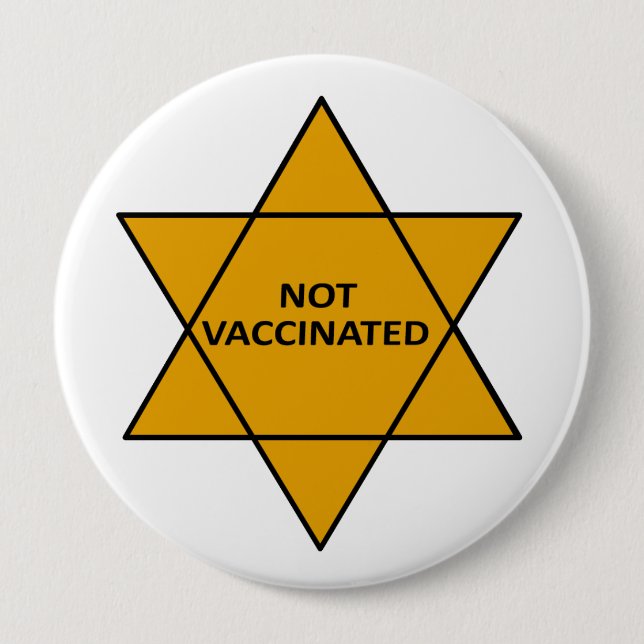 Not Vaccinated 4 Inch Round Button (Front)
