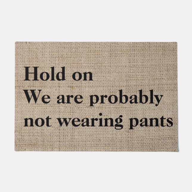 Not Wearing Pants Funny Doormat (Front)