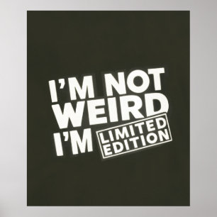Not Weird, Limited Edition Funny Halloween Poster 