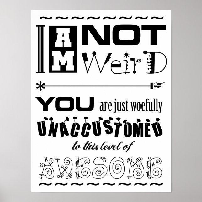 Not Weird Poster (Front)