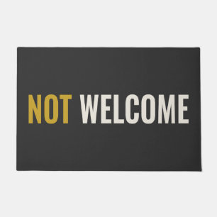 NOT WELCOME - Unfriendly Doormat