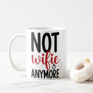 Not Wifie Anymore Funny Divorce Celebration Coffee Mug