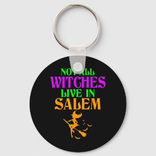 Not Witches Live In Salem Halloween Funny Broom Keychain