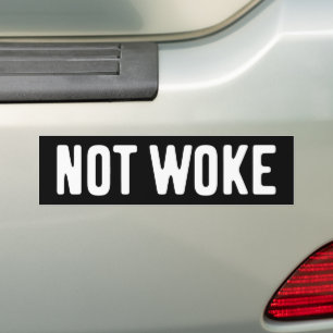 Not Woke Bumper Sticker