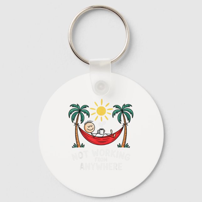 Not Working From Anywhere Funny Hammock 2025  Keychain (Front)