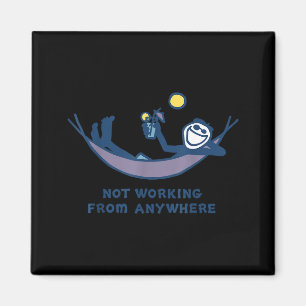 Not Working From Anywhere Funny Vacation Remote Wo Magnet