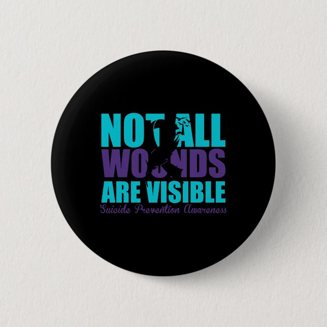 Not Wounds Are Visible Suicide Prevention 2 Inch Round Button (Front)