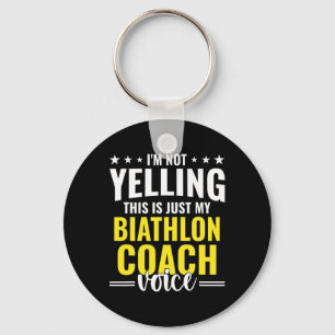 Not Yelling Biathlon Coach Voice Funny Biathlon Co Keychain
