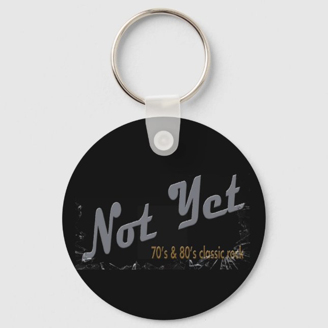 Not Yet Band Keychain (Front)