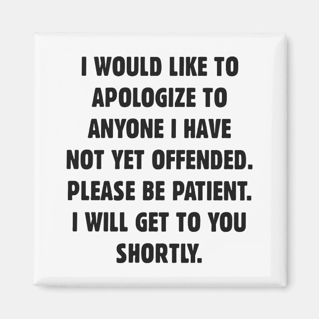 Not Yet Offended Magnet (Front)