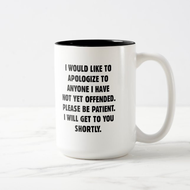 Not Yet Offended Two-Tone Coffee Mug (Right)