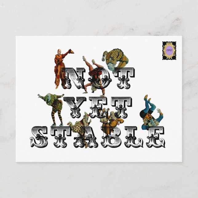 Not Yet Stable Postcard (Front)