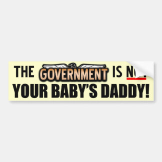 Not Your Baby's Daddy! Bumper Sticker