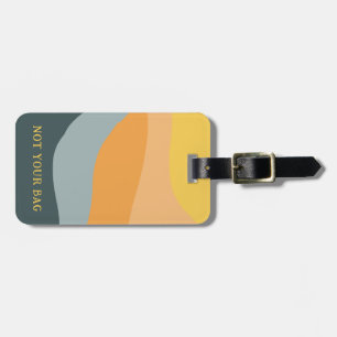 Not your bag Funny design Custom Text Luggage Tag