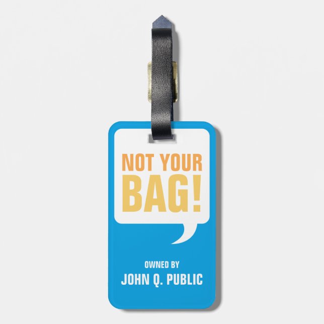 Not Your Bag Luggage Tag (Back Vertical)