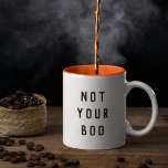 Not Your Boo Halloween Two-Tone Coffee Mug<br><div class="desc">Serve up a cup of your favourite "brew" in our funny Halloween mug. Design features "not your boo" in modern black lettering. We love it in the two-tone style with a festive Halloween orange interior.</div>